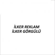 ilker reklam ilker görgülü