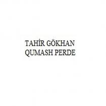 tahir gökhan qumash perde