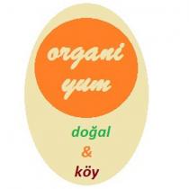 organi yum doğal & köy
