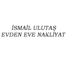 ismail ulutaş evden eve nakliyat