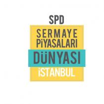 spd sermaye piyasaları dünyası istanbul