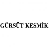 gürsüt kesmik
