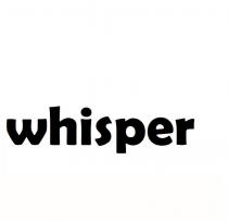 whisper