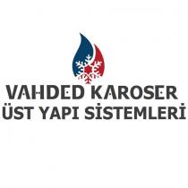 vahded karoser üst yapı sistemleri