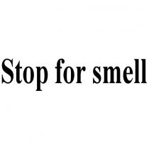 stop for smell