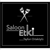 saloon etki tayfun ortaköylü