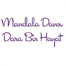 mandala dansı dara bir hayat