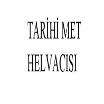 tarihi met helvacısı