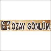 cafe özay gönlüm