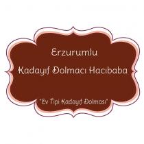 erzurumlu kadayıf dolmacı hacıbaba 