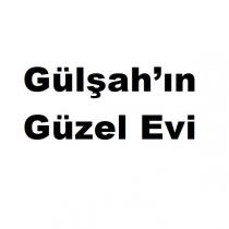 gülşah'ın güzel evi
