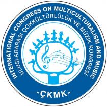 çkmk uluslararasi çokkültürlülük ve müzik kongresi international congress on multiculturalism and music