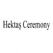 hektaş ceremony