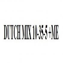 dutch mıx 10-35-5+me