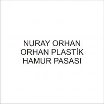 nuray orhan orhan plastik hamur pasası