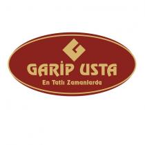 garip usta en tatlı zamanlarda