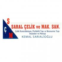 sçm saral çelik ve mak. san. çelik konstrüksüyon, prefabrik yapı ve betonarme yapı imalatları ve montajı kemal sarıalioğlu