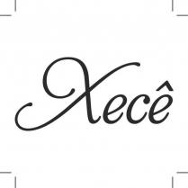 xecê