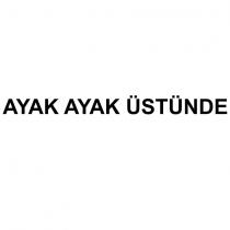 ayak ayak üstünde