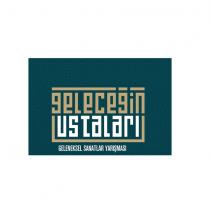 geleceğin ustaları geleneksel sanatlar yarışması