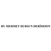 by mehmet dursun derimoon