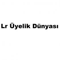 lr üyelik dünyası