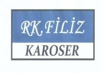 rk filiz karoser