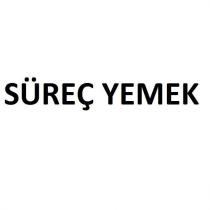 süreç yemek