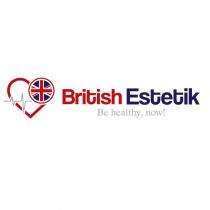 british estetik be healty, now!