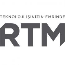 rtm teknoloji işinizin emrinde