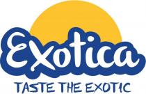 exotica taste the exotıc