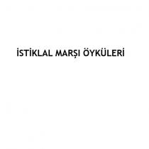istiklal marşı öyküleri