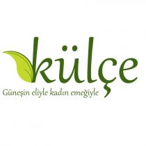 külçe güneşin eliyle kadın emeğiyle