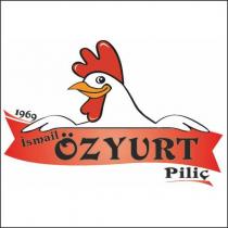 ismail özyurt piliç
