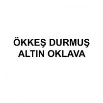 ökkeş durmuş altın oklava