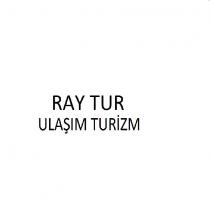 raytur ulaşim turizm