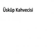 üsküp kahvecisi