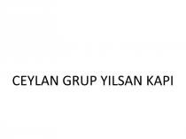 ceylan grup yilsan kapi