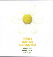 ikinci bahar garantisi bireysel emeklilik sistemi