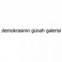 demokrasinin günah galerisi