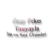 özay peker tireyayla süt ve sü türünleri