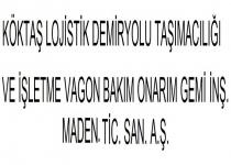 köktaş lojistik demiryolu taşımacılığı ve işletme vagon bakım onarım gemi inş. maden. tic. san. a.ş.
