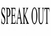 speak out