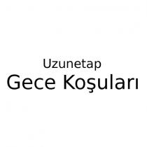 uzunetap gece koşuları