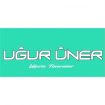 uğur üner uğurlu tasarımlar