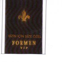 sizin için size özel formen vip