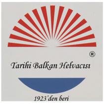 tarihi balkan helvacısı 1923'den beri