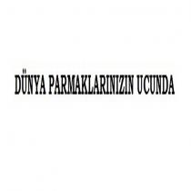 dünya parmaklarınızın ucunda