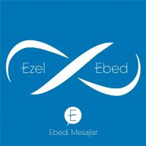 ezel ebed ebedimesajlar