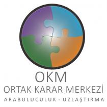 okm-ortak karar merkezi-arabuluculuk-uzlaştırma